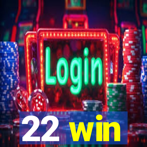 22 win